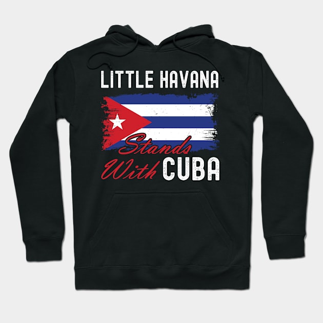 Little Havana Stands With Cuba Hoodie by NuttyShirt